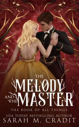 Icon image The Melody and the Master: A Marriage of Convenience Fantasy Romance