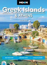 Icon image Moon Greek Islands & Athens: Best Beaches, Ancient Sites, Local Flavors, Edition 3