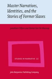 Icon image Master Narratives, Identities, and the Stories of Former Slaves