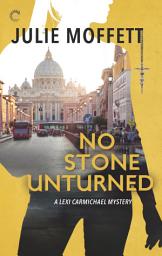 Icon image No Stone Unturned: A Mystery Novel