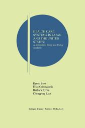 Icon image Health Care Systems in Japan and the United States: A Simulation Study and Policy Analysis