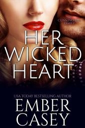 Icon image Her Wicked Heart (Blue Collar Hero Romance): A Steamy New Adult Romance