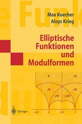 Icon image Elliptische Funktionen und Modulformen