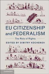 Icon image EU Citizenship and Federalism: The Role of Rights