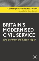 Icon image Britain's Modernised Civil Service