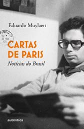 Icon image Cartas de Paris, notícias do Brasil