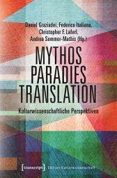 Icon image Mythos – Paradies – Translation: Kulturwissenschaftliche Perspektiven