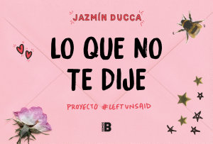 Icon image Lo que no te dije: #Proyecto Left Unsaid