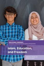 Icon image Islam, Education, and Freedom: An Uncommon Perspective on Leadership