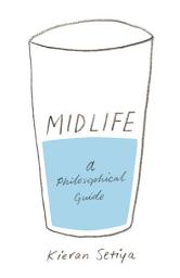 Icon image Midlife: A Philosophical Guide