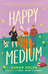 Icon image Happy Medium: the unmissable new romcom sizzling with opposites-attract chemistry