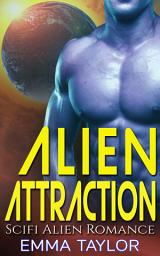 Icon image Alien Attraction: Scifi Alien Romance