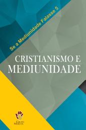 Icon image Cristianismo e Mediunidade