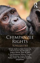 Icon image Chimpanzee Rights: The Philosophers’ Brief