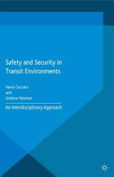 Icon image Safety and Security in Transit Environments: An Interdisciplinary Approach