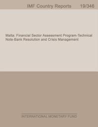 Icon image Malta: Financial Sector Assessment Program-Technical Note-Bank Resolution and Crisis Management