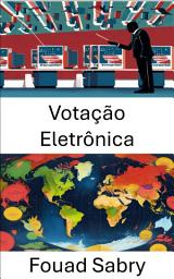 Icon image Votação Eletrônica: Digitalizando a democracia, soluções seguras para eleições modernas