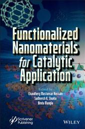 Icon image Functionalized Nanomaterials for Catalytic Application