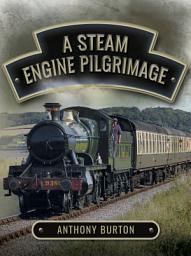 Icon image A Steam Engine Pilgrimage