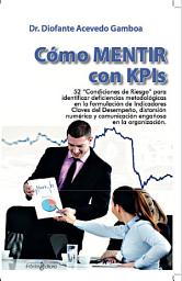 Icon image Cómo MENTIR con KPIs