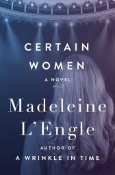 Icon image Certain Women: A Novel