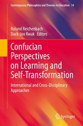 Icon image Confucian Perspectives on Learning and Self-Transformation: International and Cross-Disciplinary Approaches