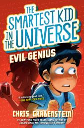 Icon image Evil Genius: The Smartest Kid in the Universe, Book 3