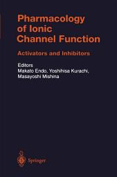 Icon image Pharmacology of Ionic Channel Function: Activators and Inhibitors