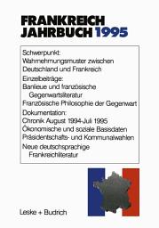 Icon image Frankreich-Jahrbuch 1995: Politik, Wirtschaft, Gesellschaft, Geschichte, Kultur