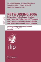 Icon image NETWORKING 2006. Networking Technologies, Services, Protocols; Performance of Computer and Communication Networks; Mobile and Wireless Communications Systems: 5th International IFIP-TC6 Networking Conference, Coimbra, Portugal, May 15-19, 2006, Proceedings