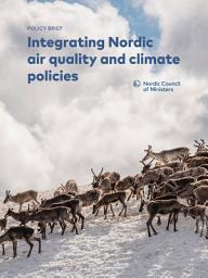 Icon image Integrating Nordic air quality and climate policies: Policy brief