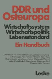 Icon image DDR und Osteuropa: Wirtschaftssystem, Wirtschaftspolitik, Lebensstandard. Ein Handbuch