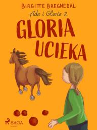 Icon image Ada i Gloria 2: Gloria ucieka: Tom 2