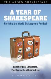 Icon image A Year of Shakespeare: Re-living the World Shakespeare Festival