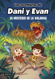 Icon image Las aventuras de Dani y Evan 4. El misterio de la Walanga