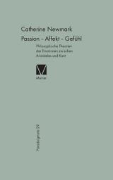 Icon image Passion – Affekt – Gefühl: Philosophische Theorien der Emotionen zwischen Aristoteles und Kant