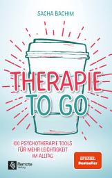 Icon image Therapie to go: 100 Psychotherapie Tools für mehr Leichtigkeit im Alltag | Buch über positive Psychologie und positives Denken