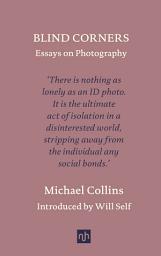 Icon image Blind Corners: Essays on Photography