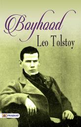 Icon image Boyhood: Boyhood by Leo Tolstoy: A Reflective Journey through Childhood and Adolescence