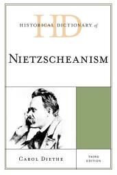 Icon image Historical Dictionary of Nietzscheanism: Edition 3