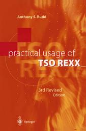 Icon image Practical Usage of TSO REXX: Edition 3