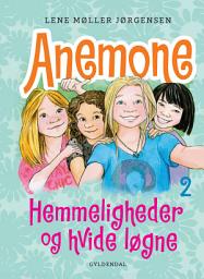 Icon image Anemone 2 - Hemmeligheder og hvide løgne