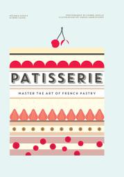 Icon image Patisserie: Master the Art of French pastry