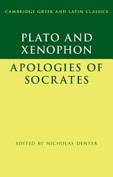 Icon image Plato: The Apology of Socrates and Xenophon: The Apology of Socrates