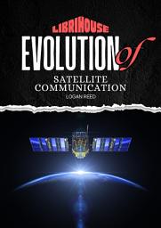 Icon image Evolution of Satellite Communication