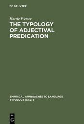 Icon image The Typology of Adjectival Predication