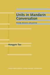 Icon image Units in Mandarin Conversation: Prosody, discourse, and grammar