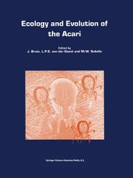 Icon image Ecology and Evolution of the Acari: Proceedings of the 3rd Symposium of the European Association of Acarologists 1–5 July 1996, Amsterdam, The Netherlands