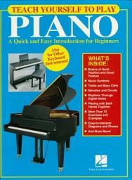 Icon image Teach Yourself to Play Piano (Music Instruction): A Quick and Easy Introduction for Beginners