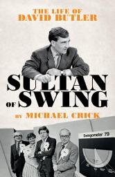 Icon image Sultan of Swing: The Life of David Butler